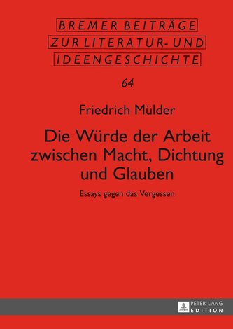 Die Würde der Arbeit zwischen Macht, Dichtung und Glauben