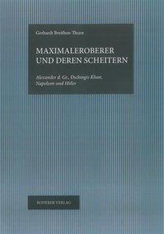 Maximaleroberer und deren Scheitern