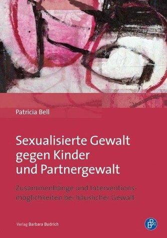 Sexualisierte Gewalt gegen Kinder und Partnergewalt