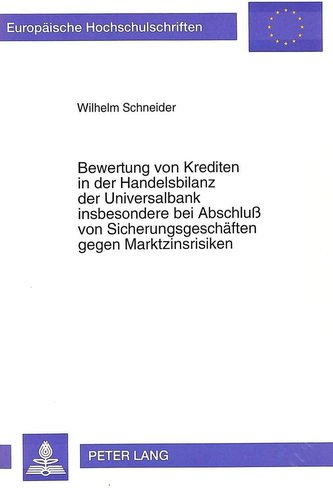 Bewertung von Krediten in der Handelsbilanz der Universalbank insbesondere bei Abschluß von Sicherungsgeschäften gegen Marktzins