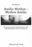 Antike Mythen - Mythos Antike