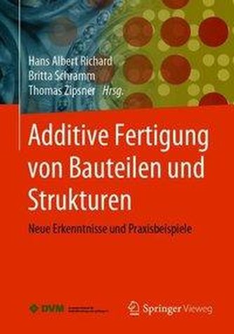 Additive Fertigung von Bauteilen und Strukturen