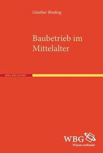 Baubetrieb im Mittelalter
