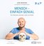 Mensch - einfach genial. Die Anatomie zwischen Locke und Socke