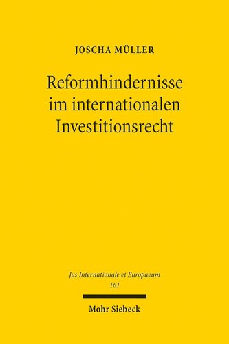 Reformhindernisse im internationalen Investitionsrecht