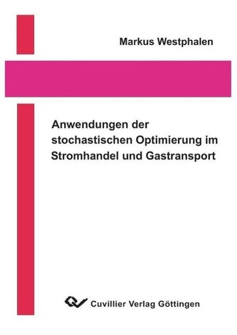 Anwendungen der stochastischen optimierung im Stromhandel und Gastransport