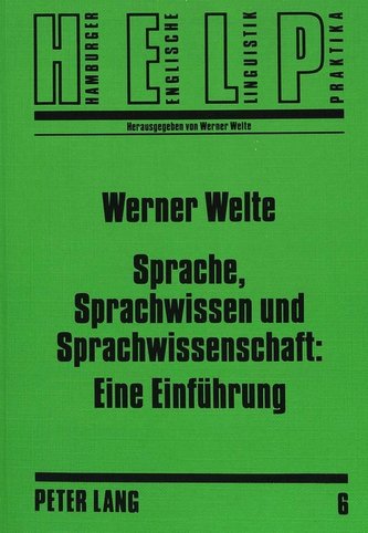 Sprache, Sprachwissen und Sprachwissenschaft: Eine Einführung