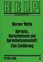 Sprache, Sprachwissen und Sprachwissenschaft: Eine Einführung