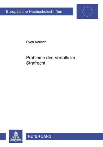 Probleme des Verfalls im Strafrecht