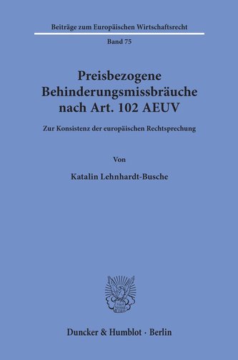 Preisbezogene Behinderungsmissbräuche nach Art. 102 AEUV.