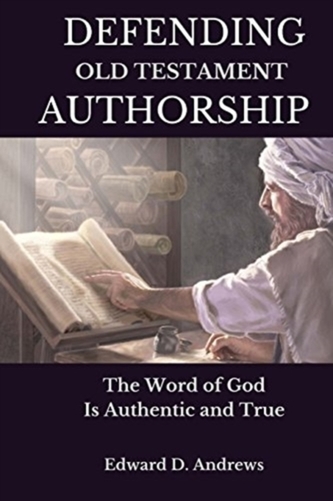 DEFENDING OLD TESTAMENT AUTHORSHIP
