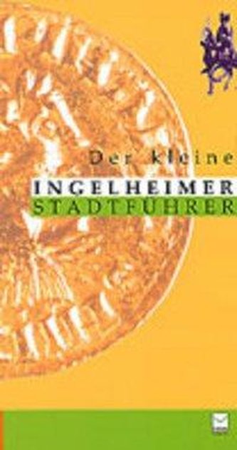 Der kleine Ingelheimer Stadtführer