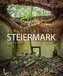 Verlassene Orte in der Steiermark