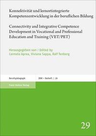 Konnektivität und lernortintegrierte Kompetenzentwicklung in der beruflichen Bildung / Connectivity and Integrative Competence D
