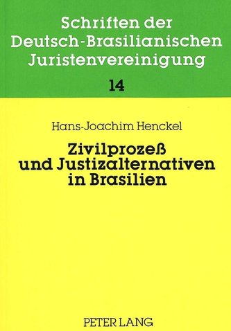 Zivilprozeß und Justizalternativen in Brasilien