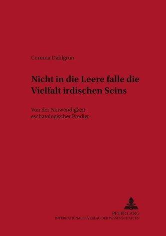 Nicht in die Leere falle die Vielfalt irdischen Seins