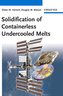Solidification of Containerless Undercooled Melts