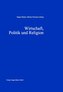 Wirtschaft, Politik und Religion