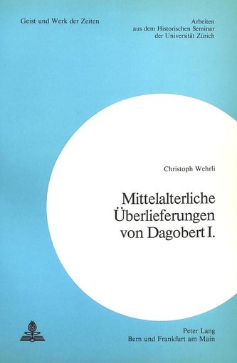 Mittelalterliche Ueberlieferungen Von Dagobert I.