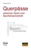 Querpässe zwischen Sport und Sportwissenschaft
