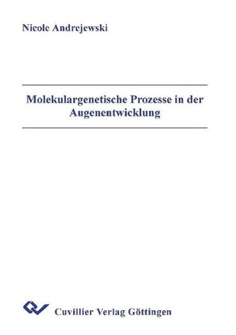 Molekulargenetische Prozesse in der Augenentwicklung