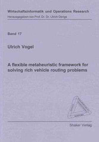 A flexible metaheuristic framework for solving rich vehicle routing problems