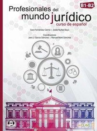 Profesionales del mundo jurídico B1-B2. Libro del alumno + audios online + versión digital