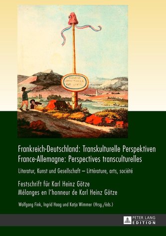 Frankreich-Deutschland: Transkulturelle Perspektiven. France-Allemagne: Perspectives transculturelles