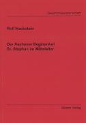 Der Aachener Beginenhof St. Stephan im Mittelalter