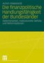 Die finanzpolitische Handlungsfähigkeit der Bundesländer