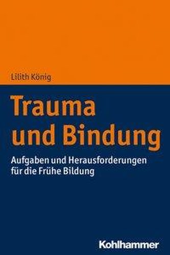 Trauma und Bindung in der Kindheit