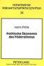 Politische Ökonomie des Föderalismus