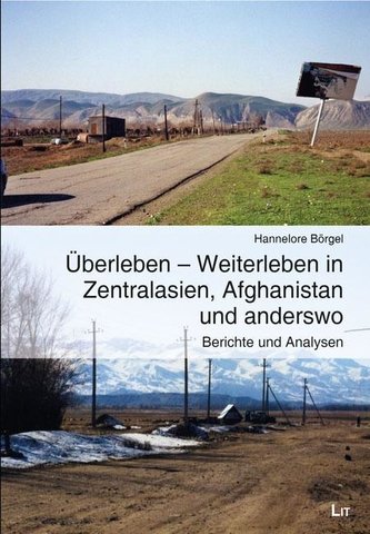 Überleben - Weiterleben in Zentralasien, Afghanistan und anderswo