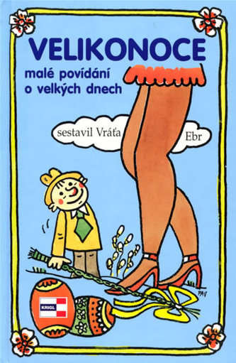 Velikonoce malé povídání o velkých dnech
