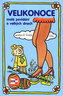 Velikonoce malé povídání o velkých dnech