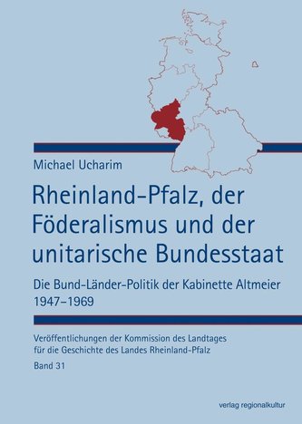 Rheinland-Pfalz, der Föderalismus und der unitarische Bundesstaat
