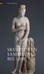 Skulpturensammlung bis 1800
