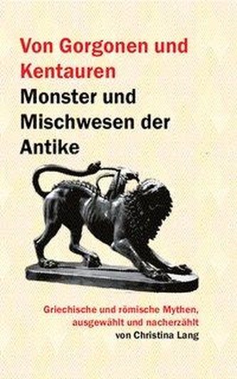 Von Gorgonen und Kentauren