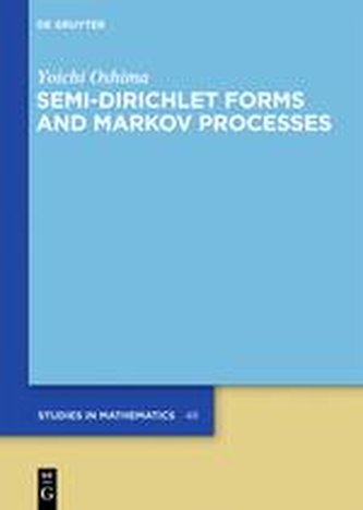 Semi-Dirichlet Forms and Markov Processes