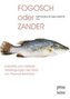 FOGOSCH oder ZANDER