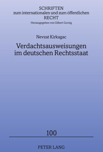 Verdachtsausweisungen im deutschen Rechtsstaat