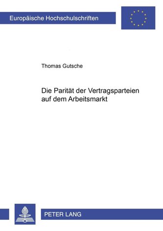 Die Parität der Vertragsparteien auf dem Arbeitsmarkt