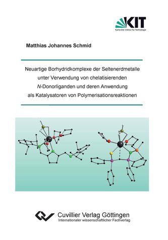 Neuartige Borhydridkomplexe der Seltenerdmetalle unter Verwendung von chelatisierenden N-Donorliganden und deren Anwendung als K