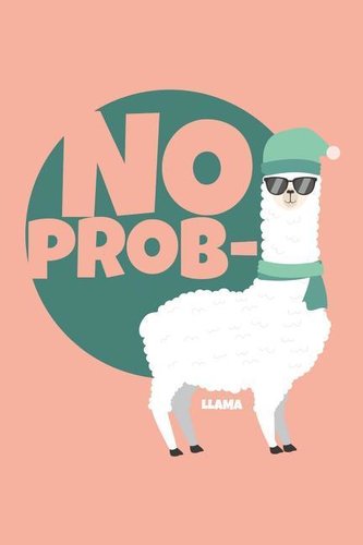 No Prob Llama: 100 Leere Halbe College-Linierten-Seiten Lama Für Mädchen Und Jungen / Notizblock Und Tagebuch Zum Schreiben / Ca