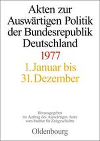 Akten zur Auswärtigen Politik der Bundesrepublik Deutschland 1977