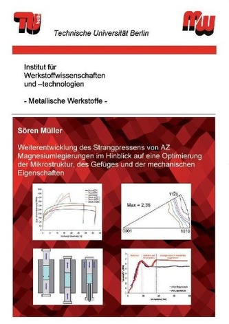 Weiterentwicklung des Strangpressens von AZ Magnesiumlegierungen im Hinblick auf eine Optimierung der Mikrostruktur, des Gefüges