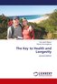 The Key to Health and Longevity