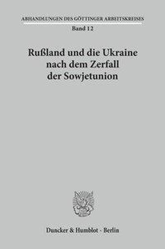Rußland und die Ukraine nach dem Zerfall der Sowjetunion