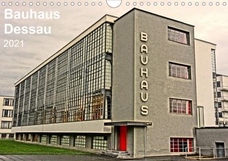 Bauhaus Dessau (Wandkalender 2021 DIN A4 quer)