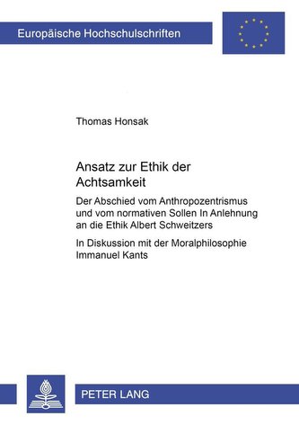 Ansatz zur Ethik der Achtsamkeit: Der Abschied vom Anthropozentrismus und vom normativen Sollen. In Anlehnung an die Ethik Alber